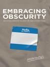 Embracing Obscurity (eBook)